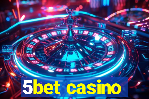 5bet casino